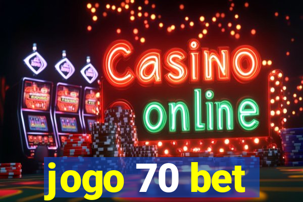 jogo 70 bet